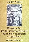 Image de Dialogo sobre los dos maximos sistemas del mundo Ptolemaico y Copernicano / Dialogue Concerning the Two Chief World Systems Ptolemaic and Copernican (