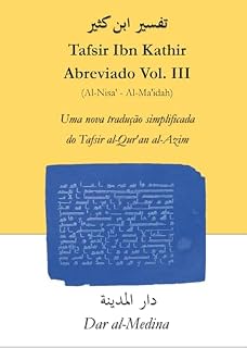 Livro Tafsir Ibn Kathir Abreviado Vol. III (Al-Nisa' - Al-Ma'idah) : Uma nova tradução simplificada do Tafsir al-Qur'an al-Azim