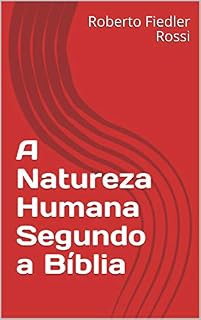 Livro A Natureza Humana Segundo a Bíblia