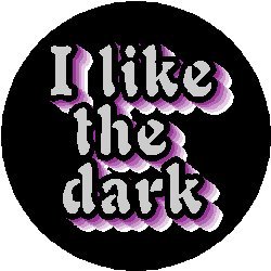 I like the dark 1.25" Pinback Button Badge / Pin - Goth Humor