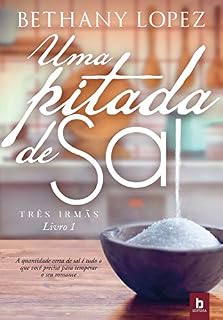 Livro Uma Pitada de Sal (Três Irmãs Livro 1)