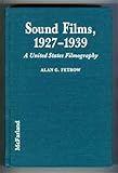 Sound Films, 1927-1939: A United States Filmography by