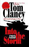 Into the Storm: A Study in Command (Commander Series Book 1) by Tom Clancy, Frederick M. Franks