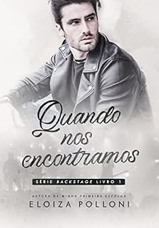Livro Quando Nos Encontramos: Série Backstage - Livro 1
