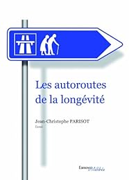 Les  autoroutes de la longévité