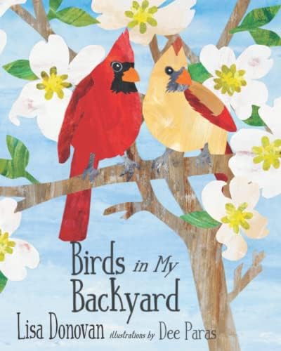 Birds in My Backyard: Donovan, Lisa, Paras, Dee: 9781633853010