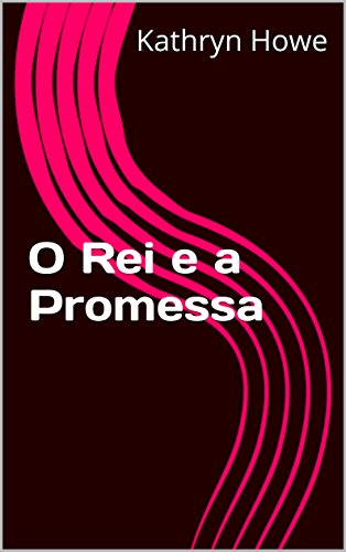 O Rei e a Promessa (Portuguese Edition)
