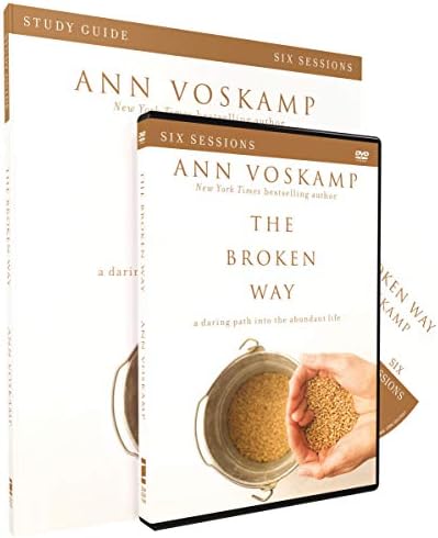 The Broken Way Bible Study Guide: A Daring Path into the Abundant Life