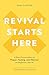 Revival Starts Here: A Short Conversation on Prayer, Fasting, and Revival for Beginners Like Me by Dave Clayton