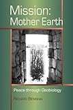 Mission: Mother Earth: Peace Through Geobiology (Doorways to the Stars) by 
