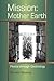 Mission: Mother Earth: Peace Through Geobiology (Doorways to the Stars) by 