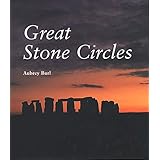 Great Stone Circles: Fables, Fictions, Facts