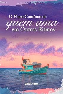 Livro O Fluxo Contínuo de Quem Ama em Outros Ritmos