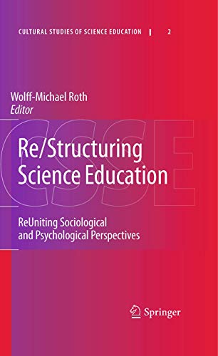 Re/Structuring Science Education: ReUniting Sociological and Psychological Pers…
