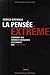La Pensée extrême (French Edition) by