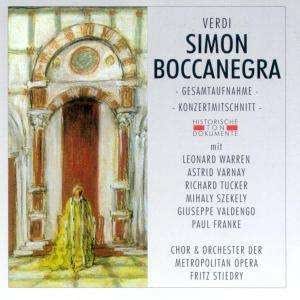 Giuseppe Verdi Fritz Stiedry Leonard Warren Astrid Varnay Richard Tucker Giuseppe Valdengo Mikhail Szekely Verdi Simon Boccanegra New York January 28 1950 Leonard Warren Astrid Varnay Richard Tucker Giuseppe Valdengo