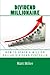 Dividend Millionaire: How To Reach A Million Dollar Dividend Portfolio