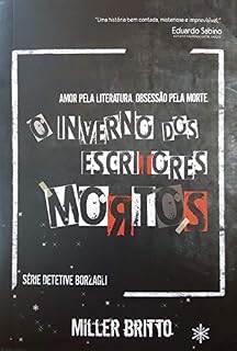 Livro O Inverno dos Escritores Mortos (Série Detetive Borzagli Livro 1)