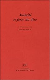 Autorité et force du dire