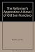 The Reformer's Apprentice: A Novel of Old San Francisco by