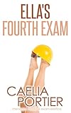 Ella's Fourth Exam (A Medical Exam Erotica) (Ella's Exams Book 4)