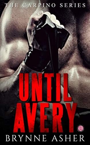 Until Avery: A Carpino Series Crossover Novella (The Carpino Series)
