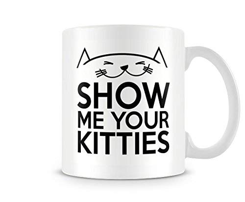 Behind The Glass - Show Me Your Kitties - Printed Funny Mug - Great Gift/Present Idea, Ceramic, 11fl.oz.
