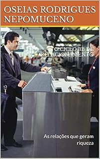 Livro O CICLO 3B DE RELACIONAMENTO: As relações que geram riqueza