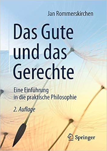 Das Gute Und Das Gerechte Eine Einfuhrung In Die Praktische Philosophie Amazon De Rommerskirchen Jan Bucher
