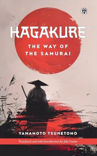 Hagakure: Samurai Ethic and Modern Japan: Yukio Mishima, Jocho