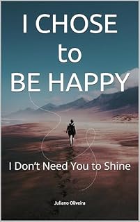 Livro I Chose to Be Happy: I Don’t Need You to Shine