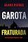 Livro Garota, Fraturada (Série Ella Dark: Thriller de Suspense do FBI — Livro 26) (Série Ella Dark: Suspense de FBI)