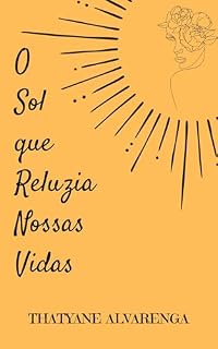 Livro O Sol que Reluzia Nossas Vidas