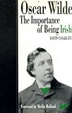Front cover for the book Oscar Wilde: The Importance of Being Irish by Davis Coakley