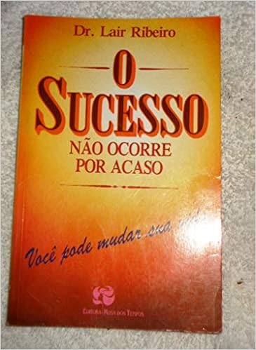 O Sucesso Não Ocorre Por Acaso |