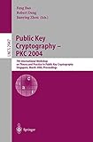Image de Public Key Cryptography -- PKC 2004: 7th International Workshop on Theory and Practice in Public Key Cryptography, Singapore, March 1-4, 2004 (Lecture