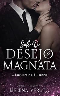 Livro Sob O Desejo do Magnata: A Escritora e o Bilionário