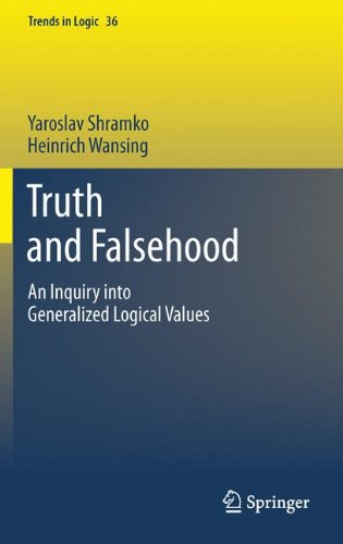 Truth and Falsehood: An Inquiry into Generalized Logical Values (Trends in Logic)