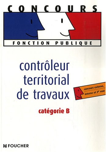 Contrôleur territorial de travaux : Catégorie B by (Paperback)
