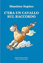 Crsquo;era un cavallo sul raccordo (Italian Edition)