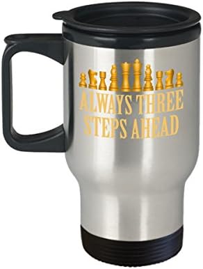 Chess Coffee Mug - Always Three Steps Ahead - Board Game Gifts - 14 oz Stainless Steel Travel Cup