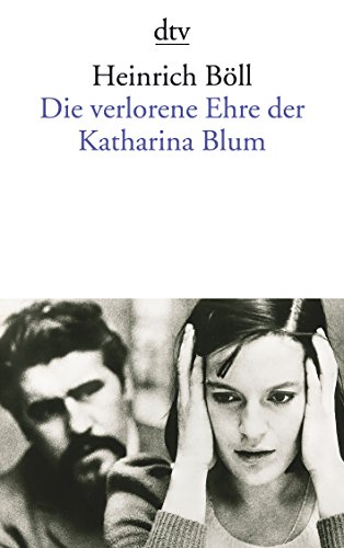 Die Verlorene Ehre der Katharina Blum (German Edition)