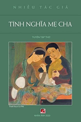 Tình Nghĩa Mẹ Cha (soft cover) (Vietnamese Edition) (Vietnamese) Paperback – March 30, 2020