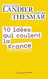 10 idées qui coulent la France (Champs actuel t. 1124) (French Edition) by