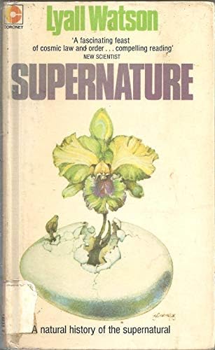 Supernature;: The natural history of the supernatural