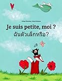 Je suis petite, moi ? Chan taw lek hrux?: Un livre d'images pour les enfants (Edition bilingue fran by Philipp Winterberg, Nadja Wichmann