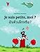 Je suis petite, moi ? Chan taw lek hrux?: Un livre d'images pour les enfants (Edition bilingue fran by Philipp Winterberg, Nadja Wichmann