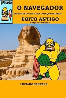 Livro O NAVEGADOR: APRENDENDO HISTÓRIA COM QUADRINHOS - EGITO ANTIGO
