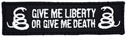 3 3/4" x 1" Give Me Liberty or Give Me Death Velcro Military Patch Tactical