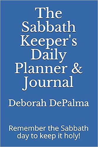 The Sabbath Keeper S Daily Planner Journal Plan Your Rest To Be Your Best Depalma Deborah Petties V A Amazon Com Books